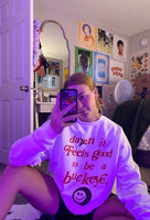 Damn It Feels Good Sweatshirt