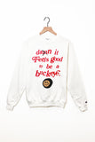 Damn It Feels Good Sweatshirt